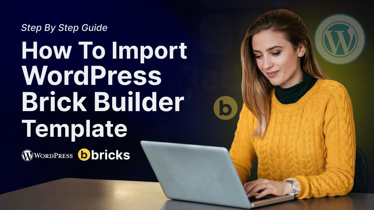 Step By Step Guide How To Import WordPress Bricks Builder Template