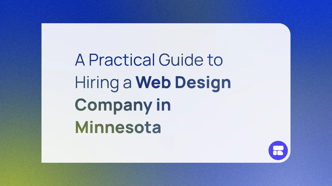 A Practical Guide to Hiring a Web Design Company in Minnesota