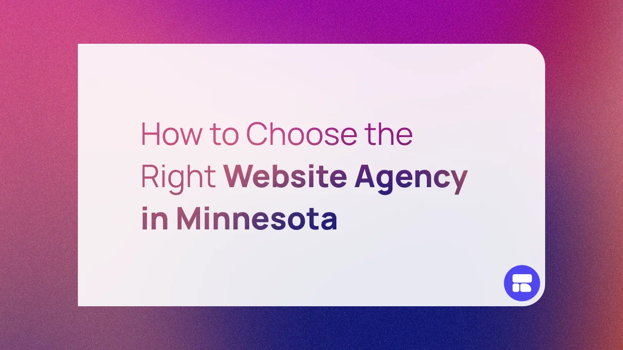 How to Choose the Right Website Agency in Minnesota