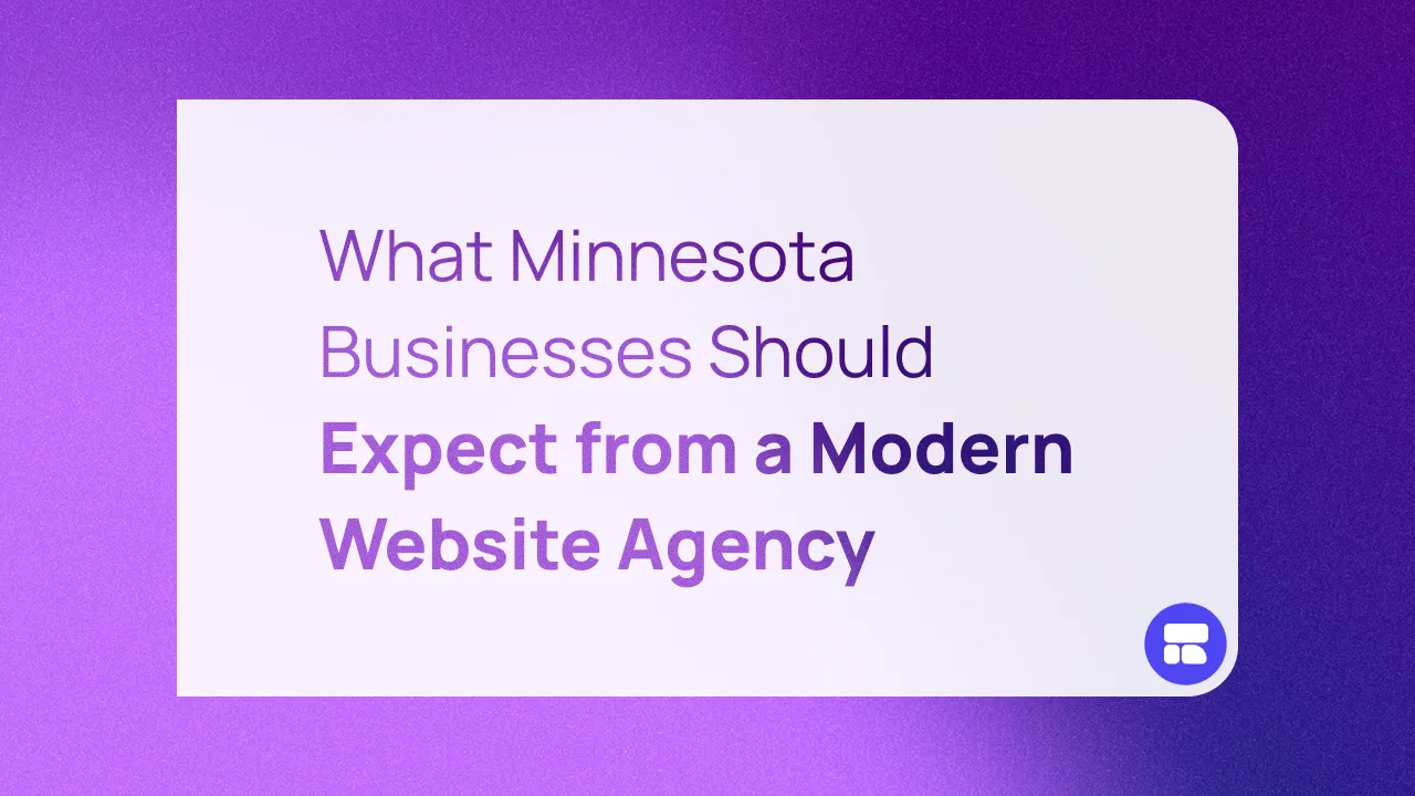 What Minnesota Businesses Should Expect from a Modern Website Agency