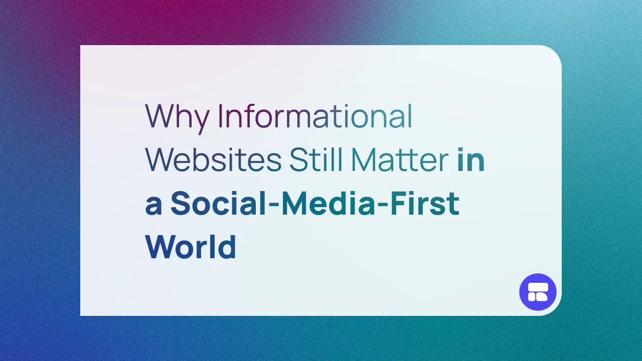 Why Informational Websites Still Matter in a Social-Media-First World