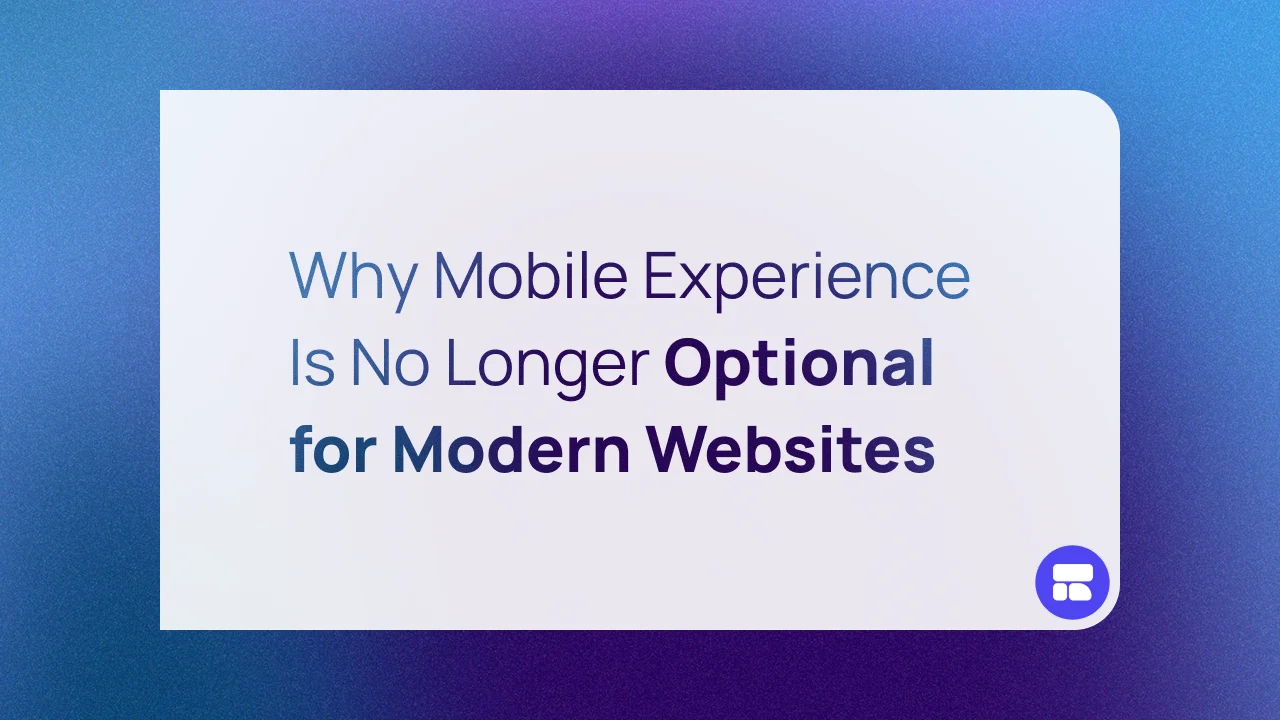 Why Mobile Experience Is No Longer Optional for Modern Websites