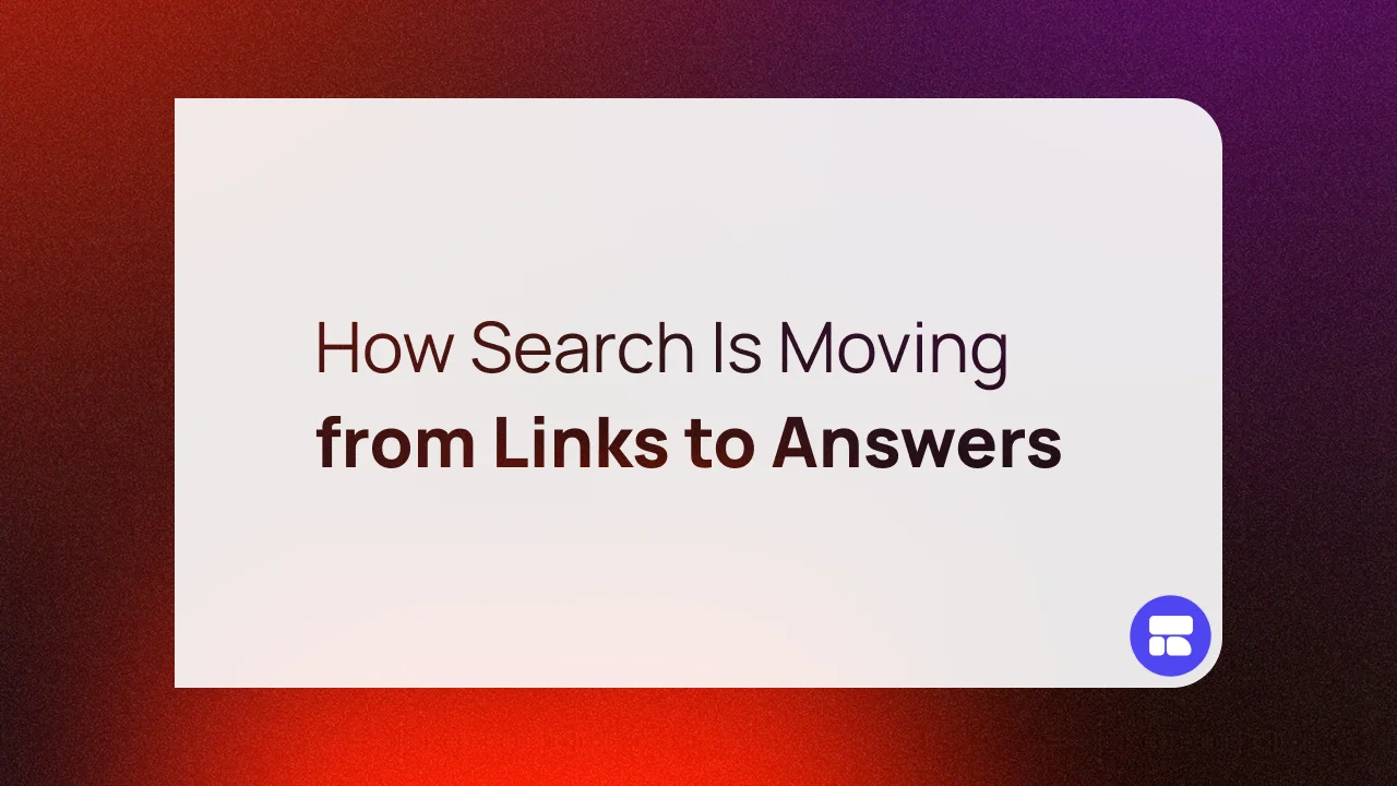 How Search Is Moving from Links to Answers