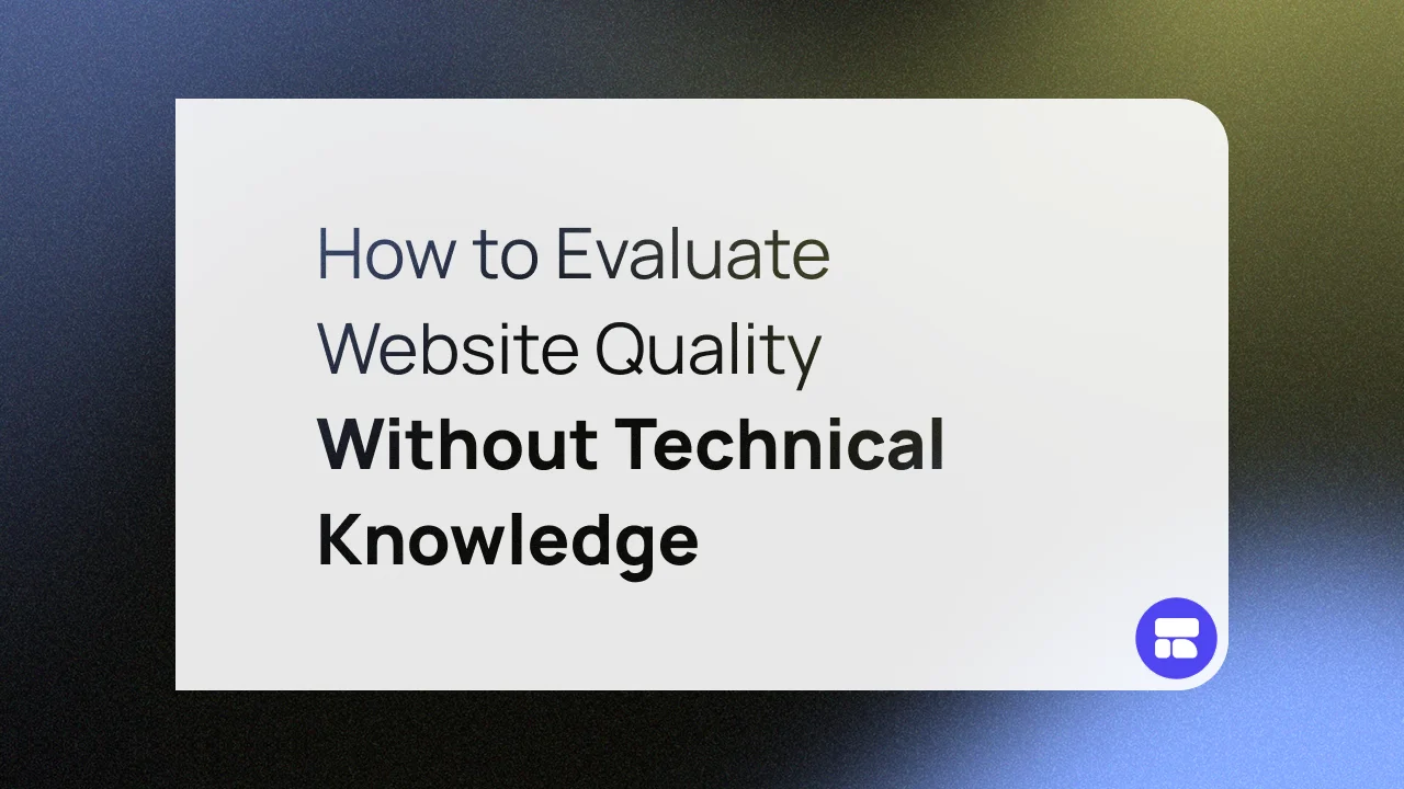 How to Evaluate Website Quality Without Technical Knowledge