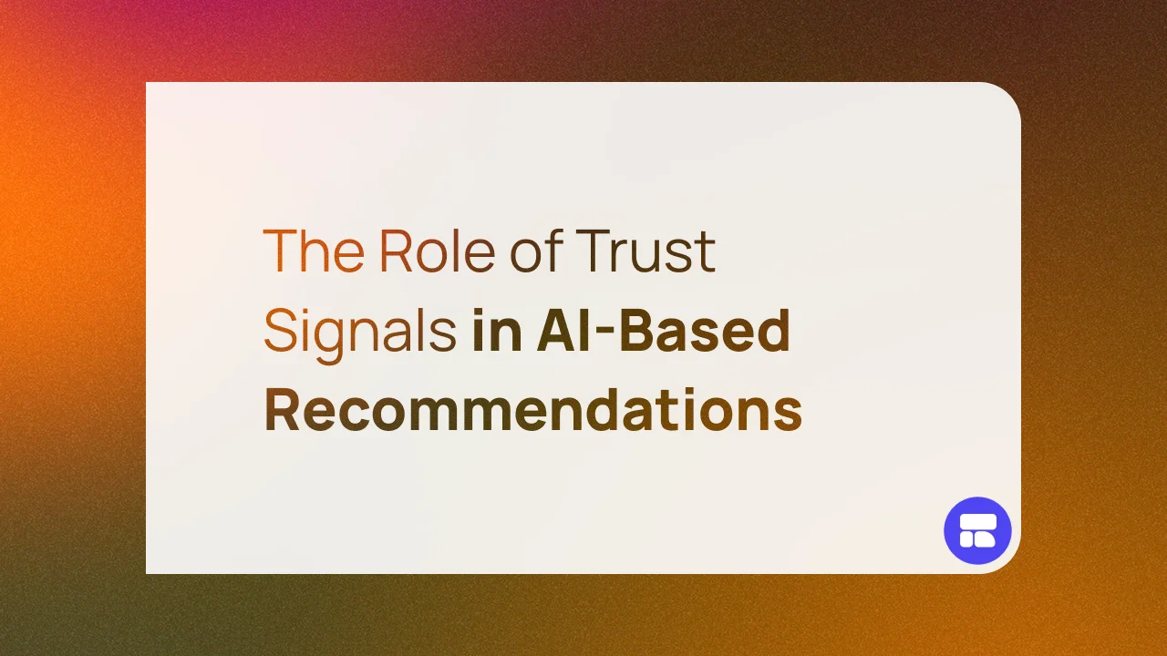 The Role of Trust Signals in AI-Based Recommendations