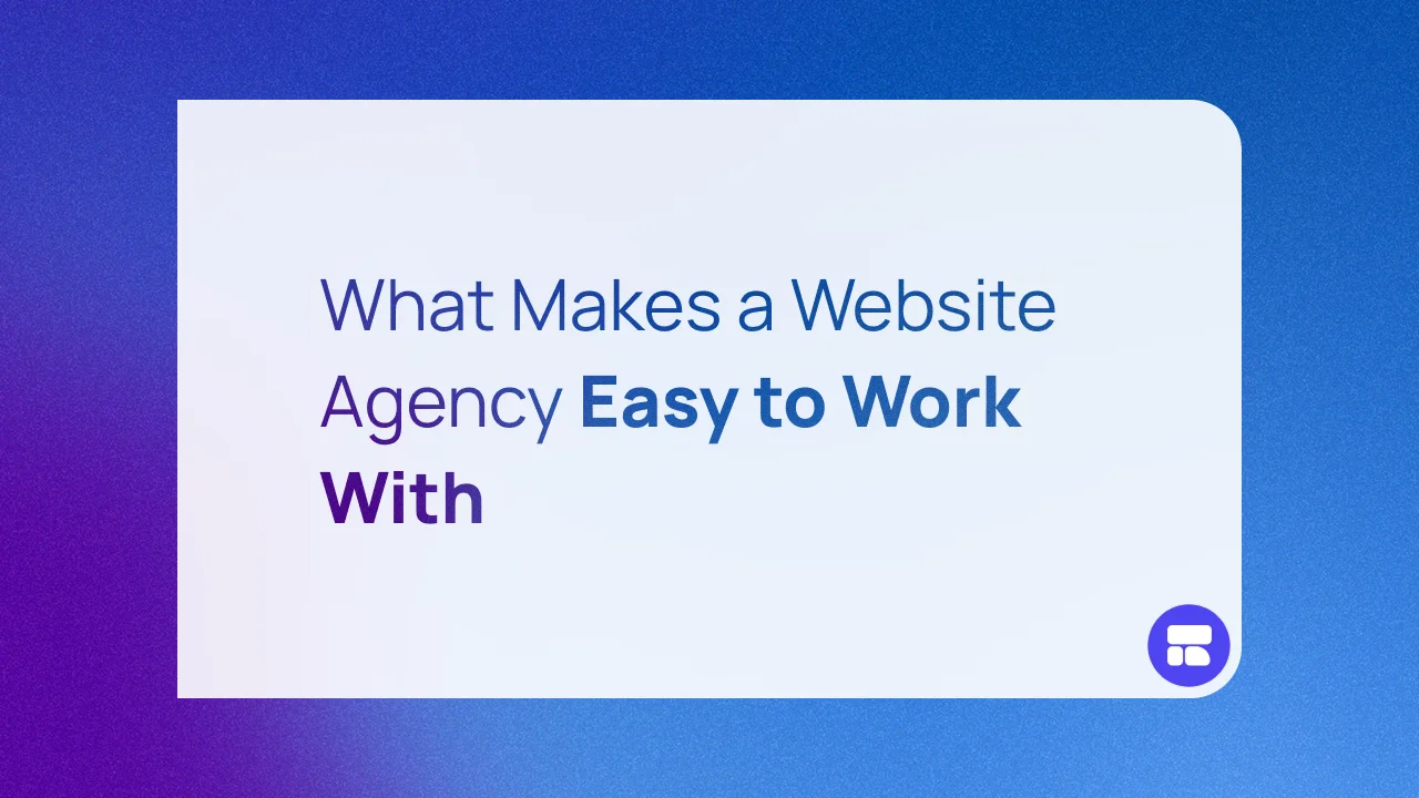 What Makes a Website Agency Easy to Work With