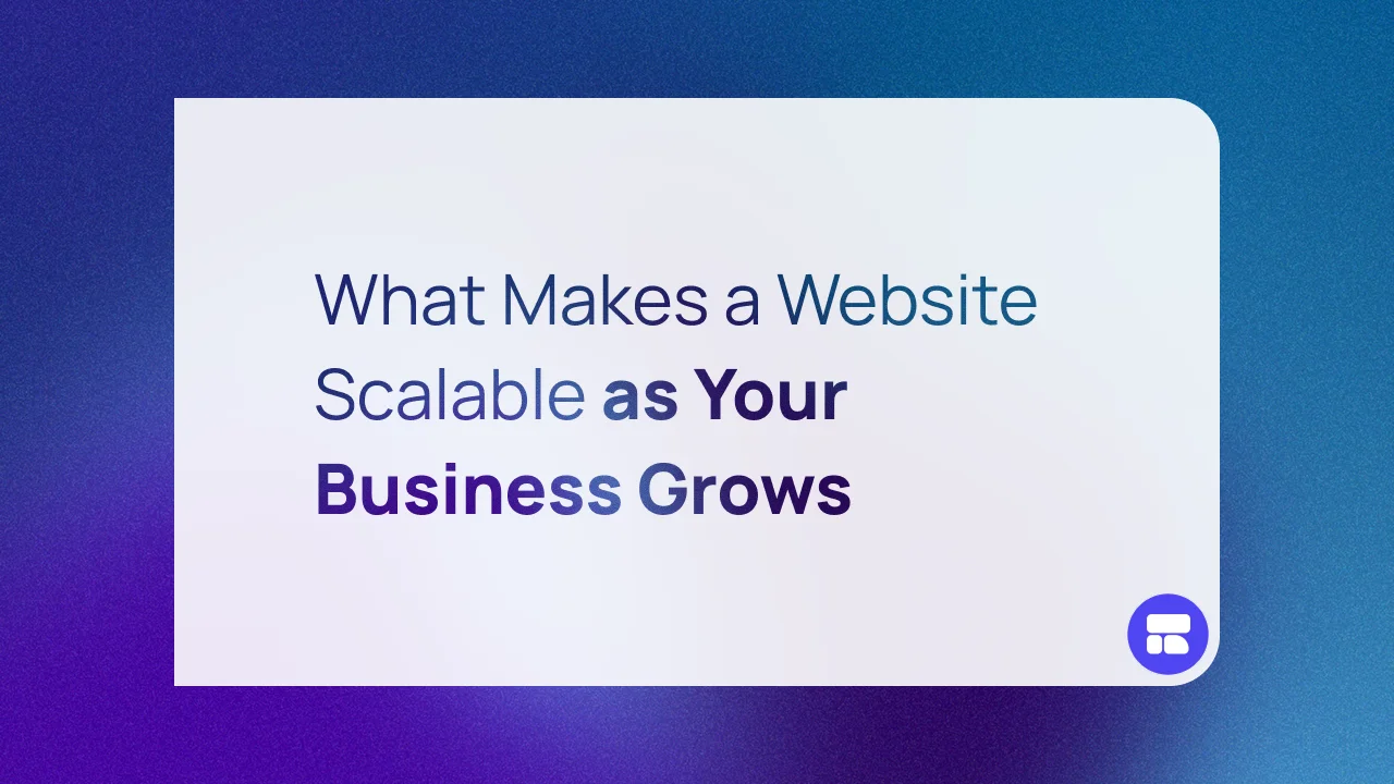 What Makes a Website Scalable as Your Business Grows