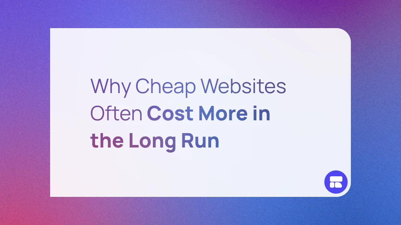 Why Cheap Websites Often Cost More in the Long Run